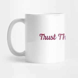 Trust The Timing Mug